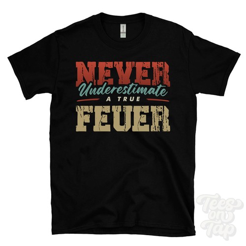 Never underimate true - true, feuer